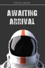 Awaiting Arrival af Steven Jaeger