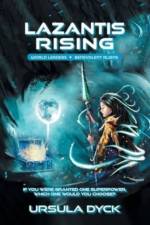 Lazantis Rising af Ursula Dyck