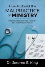 How to Avoid the Malpractice of Ministry af Jerome E. King