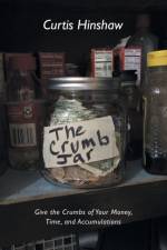 The Crumb Jar af Curtis Hinshaw