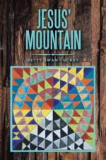 Jesus' Mountain af Betty Swan Luckey