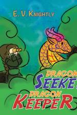 Dragon Seeker Dragon Keeper af E. V. Knightly