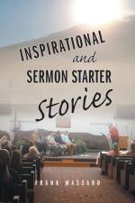 Inspirational and Sermon Starter Stories af Frank Massaro