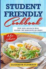 STUDENT FRIENDLY COOKBOOK af Elizabeth Flournoy