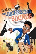 ISAIAH AND THE ORCHESTRA OF SOUNDS af Morenike Euba Oyenusi