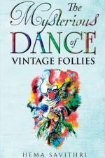 The Mysterious Dance of Vintage Follies af Hema Savithri