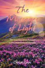 The Messages of Light af Christi Conde