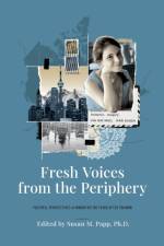 Fresh Voices from the Periphery af Susan M. Papp