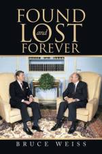 Found and Lost Forever af Bruce Weiss