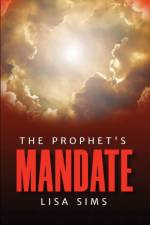 The Prophet's Mandate af Lisa Sims