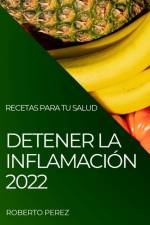 DETENER LA INFLAMACIÓN 2022 af Roberto Perez