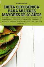 DIETA CETOGÉNICA PARA MUJERES MAYORES DE 50 AÑOS af Antonietta Briones
