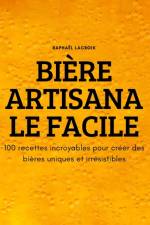 BIÈRE ARTISANALE FACILE af Raphaël Lacroix