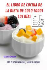 EL LIBRO DE COCINA DE LA DIETA DE GOLO TODOS LOS DÍAS af Valerio Orduna
