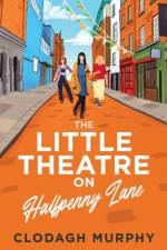 The Little Theatre on Halfpenny Lane af Clodagh Murphy