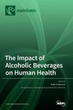 The Impact of Alcoholic Beverages on Human Health