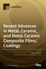 Recent Advances in Metal, Ceramic, and Metal-Ceramic Composite Films/Coatings