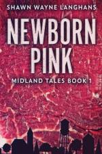 Newborn Pink af Shawn Wayne Langhans
