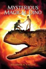 Mysterious Magical Dino af Elizabeth A. Conard