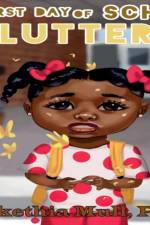 My First Day of School Flutters af Markethia Mull