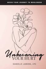 Unbecoming af Danielle Larkins
