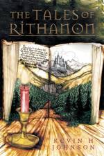 The Tales Of Rithanon af Kevin H Johnson