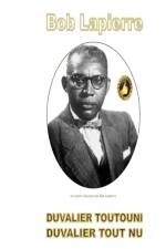 Duvalier Toutouni/Duvalier Tout nu af Bob Lapierre