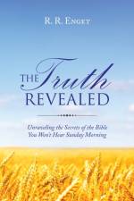The Truth Revealed af R. R. Enget