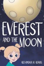 Everest and the Moon af Alexandra M. Adams