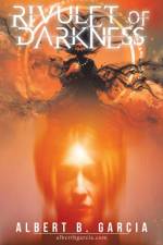 Rivulet of Darkness af Albert B. Garcia