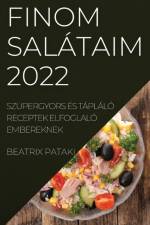 FINOM SALÁTAIM 2022 af Beatrix Pataki