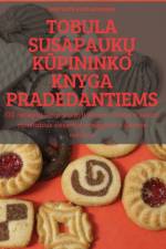 TOBULA SUSAPAUK¿ K¿PININKO KNYGA PRADEDANTIEMS af Gintaut¿ Kazlauskien¿