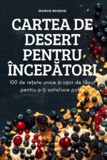 CARTEA DE DESERT PENTRU ÎNCEP¿TORI af Marius Bogdan
