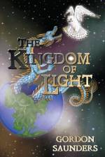 The Kingdom of Light af Gordon Saunders