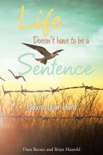 Life Doesn't Have to Be a Sentence af Dara Barnes