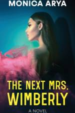 The Next Mrs. Wimberly af Monica Arya