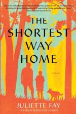 The Shortest Way Home af Juliette Fay