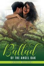 Ballad of the Angel Oak af Suzie Webster