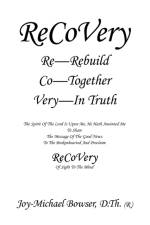 Recovery af Joy-Michael Bowser D. Th.
