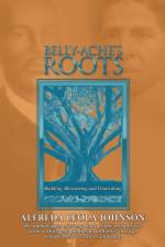 Belly-Ache's Roots af Alfreda Leola Johnson