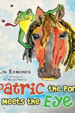 Patric the Pony Meets the Eye af Lin Edmonds