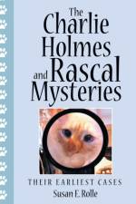 The Charlie Holmes and Rascal Mysteries af Susan E. Rolle