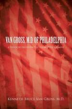 Van Gross, M.D. of Philadelphia af Kenneth Bruce van Gross M. D.