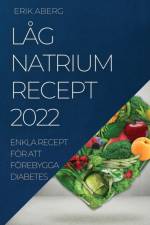 LÅG NATRIUM RECEPT 2022 af Erik Aberg