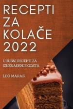 RECEPTI ZA KOLA¿E 2022 af Leo Maras