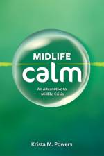 Midlife Calm af Krista M Powers