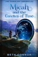 Micah and the Candles of Time af Beth Connor