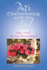 Pat's Chatterboxing with the Lord af Patricia M. Joseph