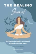 The Healing Journal af Lorena Luchian