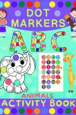 Dot Markers Activity Book for Kids af Norris Skeldon